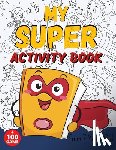 Publishing, Sab - MY SUPER ACTIVITY BOOK From 7 Years Old