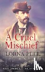 Peel, Lorna - A Cruel Mischief