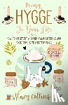 Collins, Stacy - Bring Hygge To Your Life: How to Implement a Scandinavian Lifestyle and Make Your Home a Better Place (Full Color Edition)