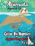 Jones, Jarrod C. - Animals Color By Number Coloring Book Ages: 4-8: A Coloring & Activity Math Book For Kids (Color By Number Coloring Book)..