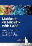 Haddad, Maher - Multicast on MikroTik with LABS