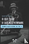 Dumont, Santos - O que eu vi