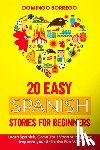 Borrego, Domingo - 20 Easy Spanish Stories for Beginners
