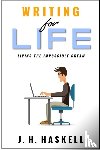 Haskell, Jh - Writing for Life