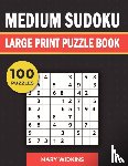 Widkins, Mary - Medium Sudoku Large Print Puzzle Book 100 Puzzles