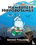 Sowders, Jason - The Great Big Dreams of Hamburger Hippopotamus