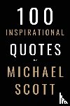 Smith, David - 100 Inspirational Quotes By Michael Scott