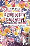 Hannell, Briony - Feminist Fandom