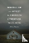 Haslam, Professor or Dr. Oliver - Minimalism and Affect in American Literature, 1970-2020