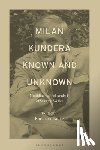  - Milan Kundera Known and Unknown