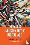 Frenneaux, Dr. Richard (The University of Nottingham Ningbo China) - The Music Industry in the Digital Age