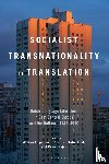  - Socialist Transnationality in Translation