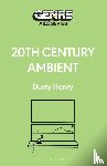 Henry, Dusty (Writer - 20th Century Ambient