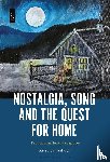  - Nostalgia, Song and the Quest for Home