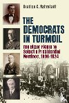 Nahrstadt, Bradley C. (Independent Scholar - The Democrats in Turmoil