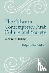 Cohen-Mor, Dr. or Prof Dalya (Independent Scholar) - The Other in Contemporary Arab Culture and Society