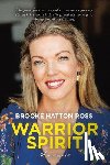 Ross, Brooke Hatton - WARRIOR SPIRIT