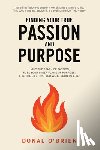 O'Brien, Donal - Finding Your True Passion and Purpose