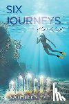 Faflik, Kathleen - Six Journeys