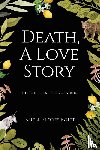 Bolte, Janell Flores - Death, A Love Story