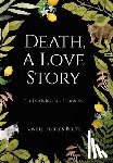 Bolte, Janell Flores - Bolte, J: Death, A Love Story