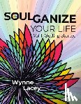 Lacey, Wynne - Soulganize Your Life