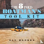 Brooke, Rey - The 8 fold Boatman's Tool Kit
