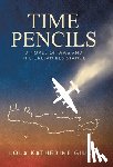 Giusti, Lola Katherine - Time Pencils: A Novel of WW2 and the Cretan Resistance