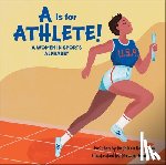 Hanrahan, Kathleen - A is for Athlete!: A Women in Sports Alphabet