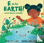 Winslow, Claire - E Is for Earth!: An Eco-Friendly Alphabet
