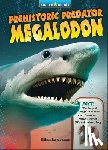 Lawrence, Ellen - Prehistoric Predator Megalodon