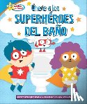 Skwish, Emily - Únete a Los Superhéroes del Baño (Join the Potty Squad)