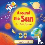 Wage, Erin Rose - Around the Sun: Our Solar System
