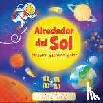 Wage, Erin Rose - Alrededor del Sol (Around the Sun): Nuestro Sistema Solar (Our Solar System)