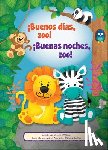 Wagner, Veronica - ¡Buenos Días, Zoo! ¡Buenas Noches, Zoo! (Good Morning, Zoo! Good Night, Zoo!)