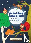 Wage, Erin Rose - ¡Buenos Días Y Buenas Noches! (Good Morning and Good Night!): Cuentos Para Cualquier Momento (Stories to Share Anytime)