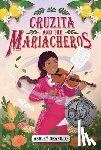 Granillo, Ashley - Cruzita and the Mariacheros