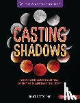 Betts, Bruce - Casting Shadows: Solar and Lunar Eclipses with the Planetary Society (R)
