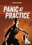 Duncan, J. B. - Panic at Practice