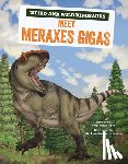 Harper, Benjamin - Meet Meraxes Gigas: A Graphic Guide