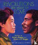 Mangal, Mélina - Revolutions Are Made of Love: The Story of James Boggs and Grace Lee Boggs