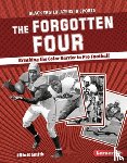 Smith, Elliott - The Forgotten Four: Breaking the Color Barrier in Pro Football
