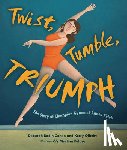 Cohen, Deborah Bodin - Twist, Tumble, Triumph: The Story of Champion Gymnast Ágnes Keleti