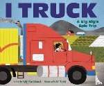 Schmitt, Kelly Rice - I Truck: A Big Rig's Epic Trip