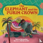 Kierzenblat, Haviva - The Elephant and the Purim Crown