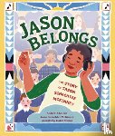 Ades, Audrey - Jason Belongs: The Story of Jason Schachter McKinney