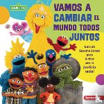 Golusky, Jackie - Vamos a Cambiar El Mundo Todos Juntos (Come Together, Change the World): Guía de Sesame Street (R) Para Luchar Por La Justicia Racial (a Sesame Street