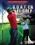 Fishman, Jon M. - G.O.A.T. En El Golf (Golf's G.O.A.T.): Jack Nicklaus, Tiger Woods Y Más