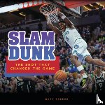 Doeden, Matt - Slam Dunk: The Shot That Changed the Game