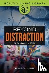Farrar, Amy - Beyond Distraction: Understanding ADHD